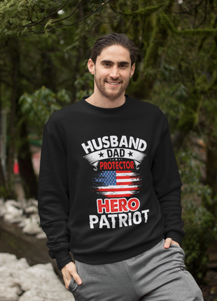 Husband, Dad, Protector, Hero, Patriot Crewneck Sweatshirt