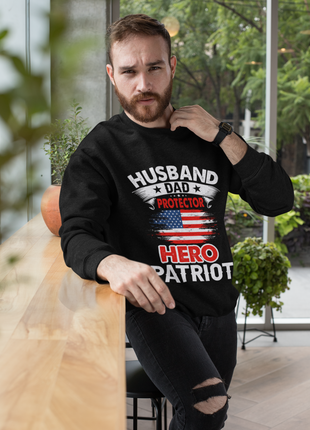 Husband, Dad, Protector, Hero, Patriot Crewneck Sweatshirt